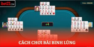 Cách Chơi Bài Binh Lủng
