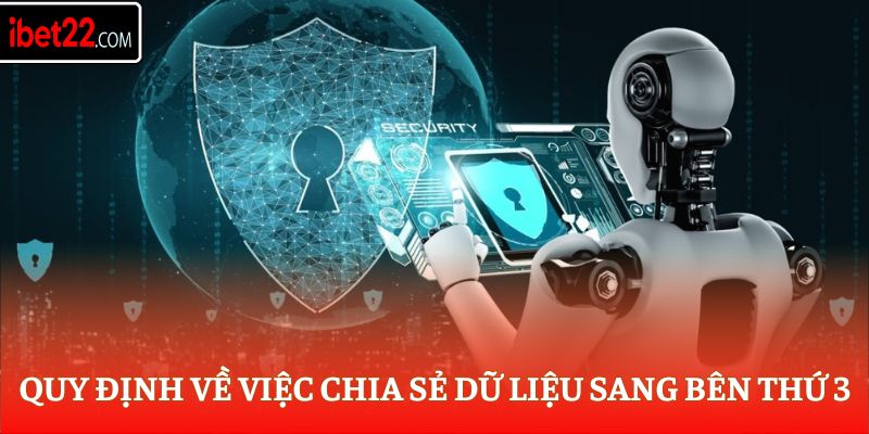 Quy định về việc chia sẻ dữ liệu sang bên thứ 3