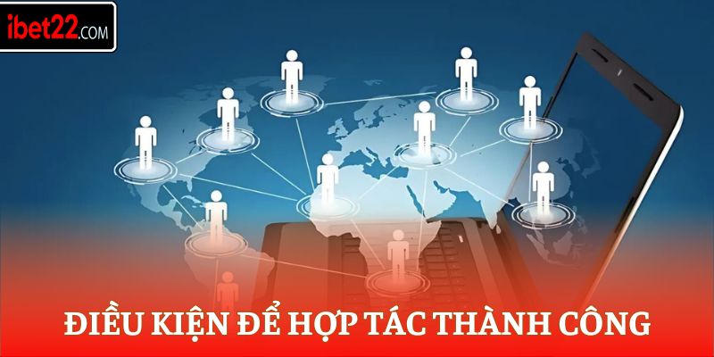 Điều kiện để hợp tác thành công