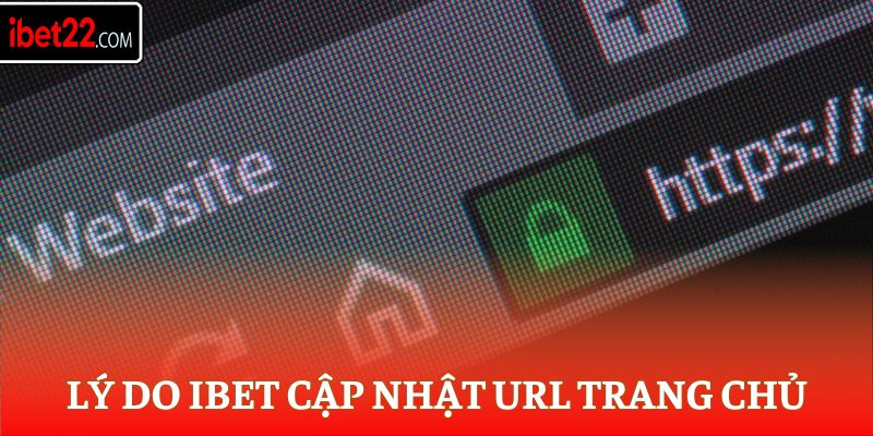 Link Vào Ibet - Nhà Cái Uy Tín Ibet Cá Cược Chất Lượng 5 Lý do Ibet cập nhật URL trang chủ