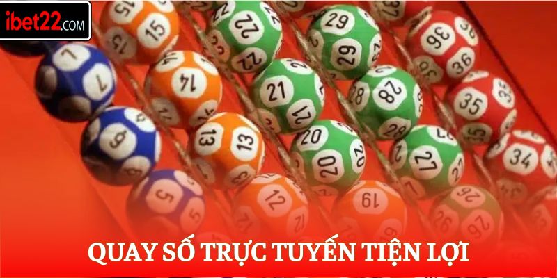 Quay số trực tuyến tiện lợi
